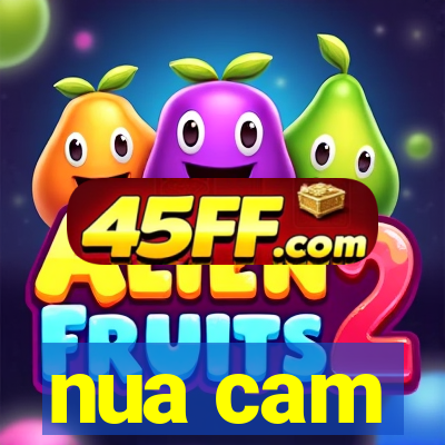 nua cam